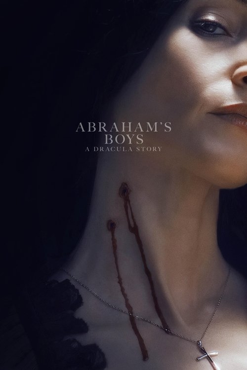 Abraham's Boys: A Dracula Story streaming gratuit vf vostfr 